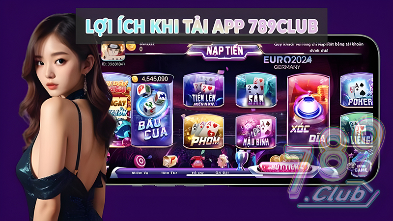 Lợi ích khi tải app 789club